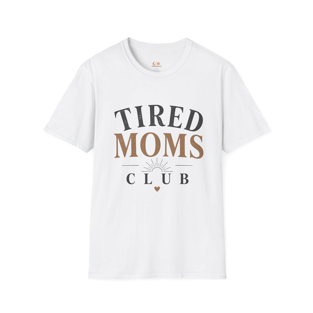 Tired Moms Club T-Shirt – Funny Mom Gift, Casual Everyday Tee