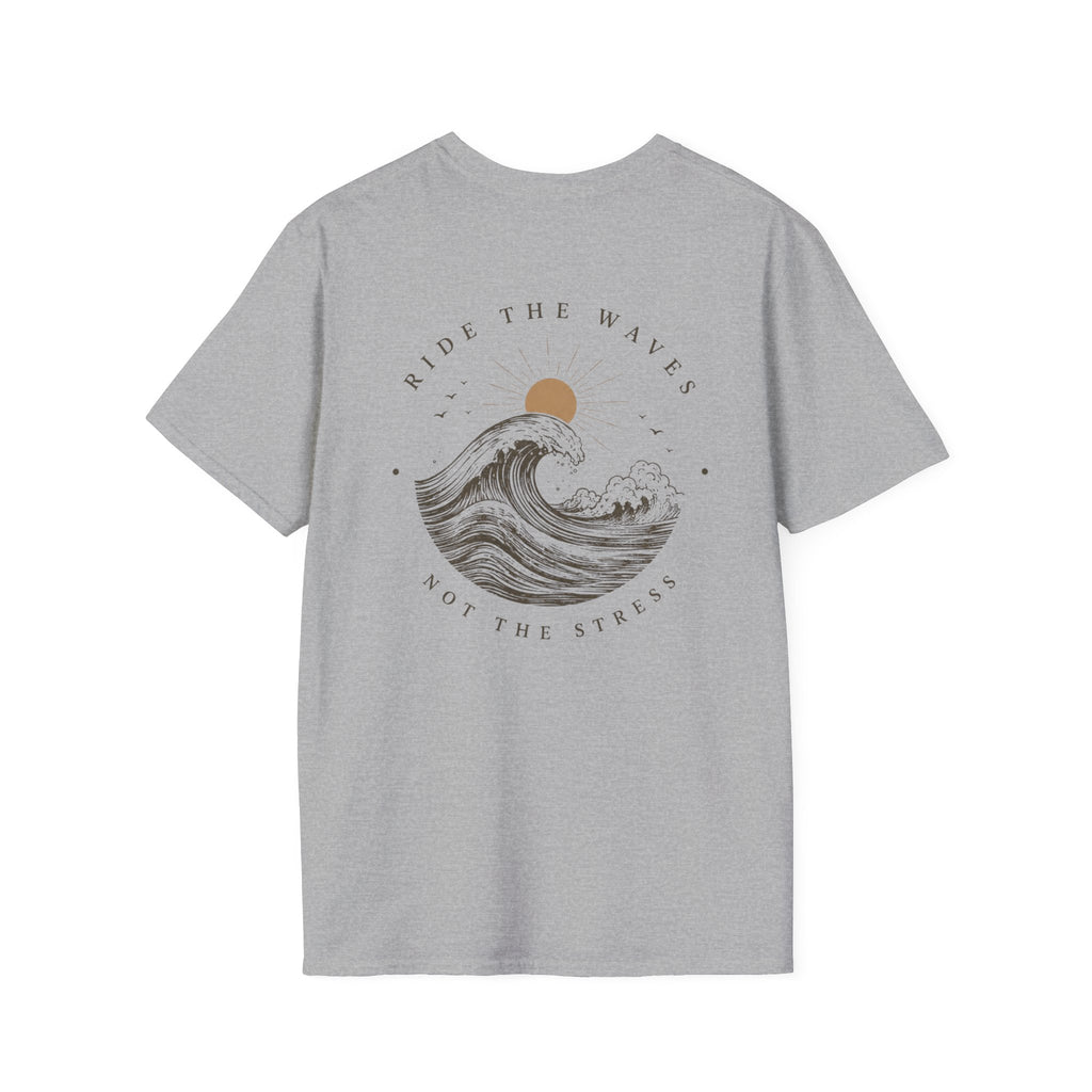 Ride the Waves T-Shirt — "Ride the Waves Not the Stress" Graphic Tee