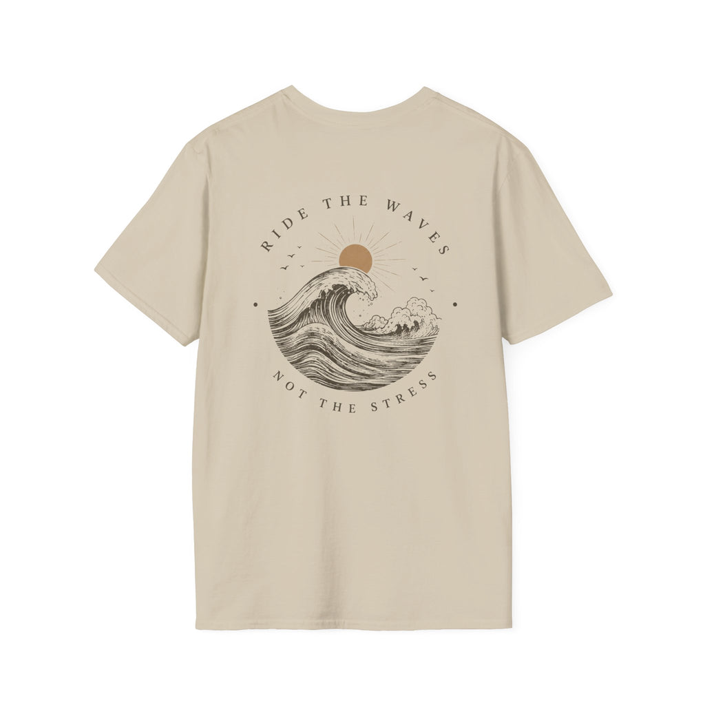 Ride the Waves T-Shirt — "Ride the Waves Not the Stress" Graphic Tee